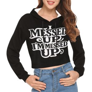 Women's I Messed Up Cropped Hoodie
